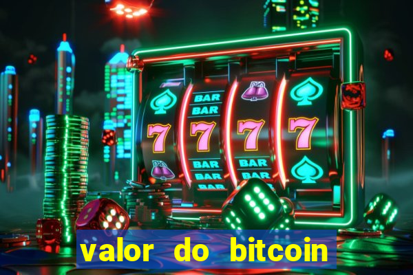 valor do bitcoin em 2020 em reais